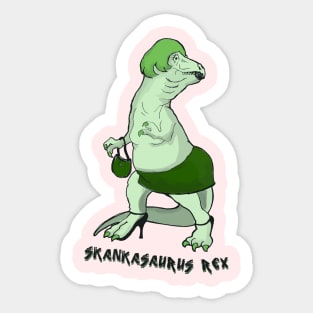 Skankasaurus Rex Sticker